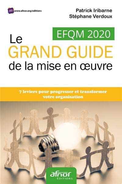 EFQM 2020: Le grand guide de la mise en oeuvre